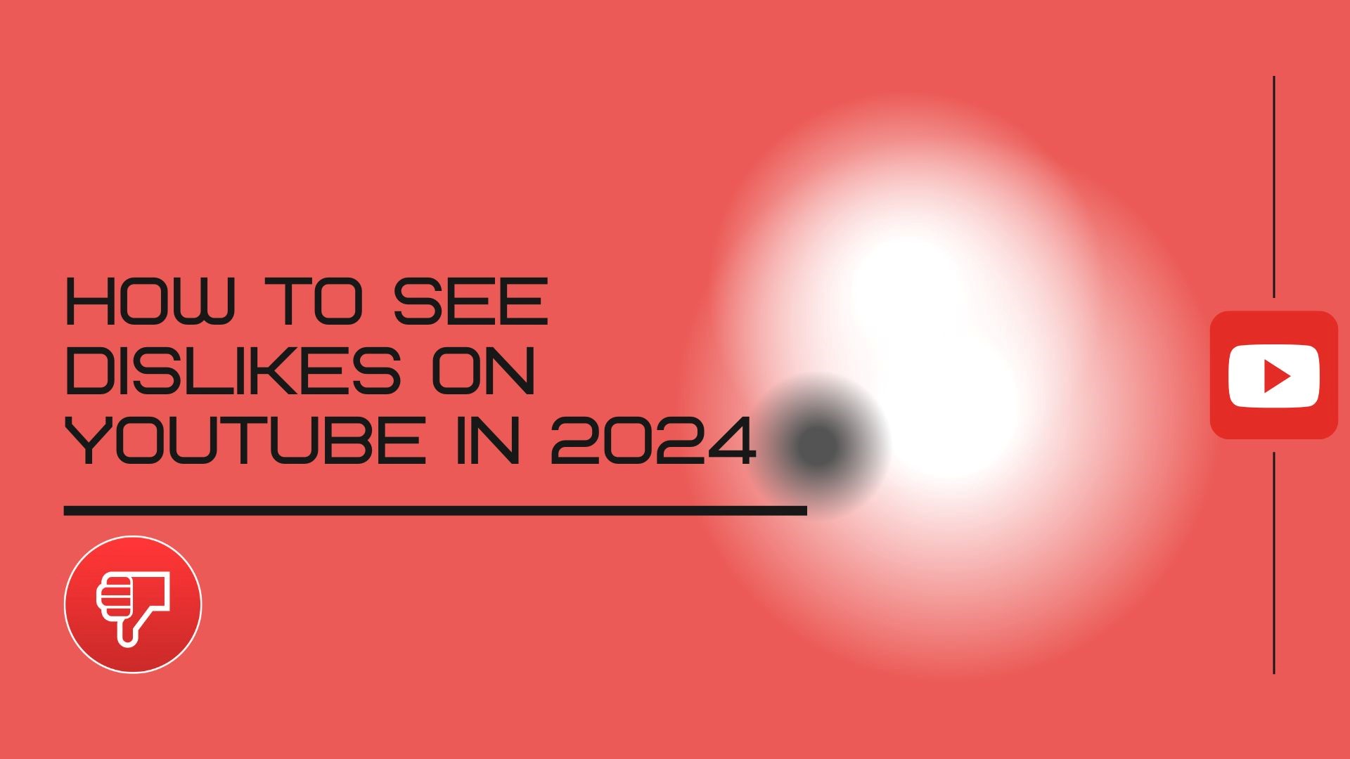 How to See Dislikes on YouTube in 2024